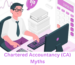 Chartered Accountancy (CA) Myths:10 Misconceptions About Becoming a Chartered Accountant