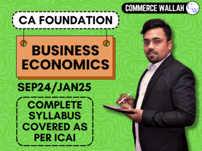 CA Foundation Study Material Paper 4: Business Economics and Business and Commercial Knowledge